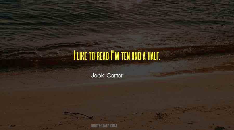 Jack Carter Quotes #1651972