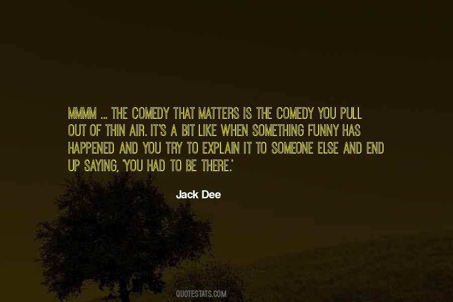 Jack Dee Quotes #1851784