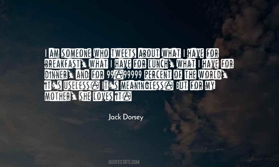 Jack Dorsey Quotes #1765293