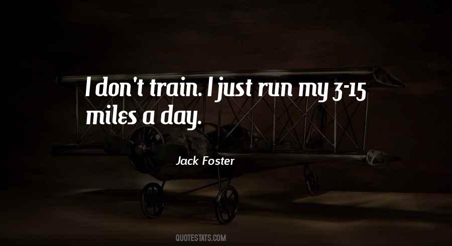 Jack Foster Quotes #70428
