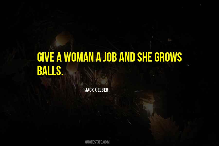 Jack Gelber Quotes #1862718