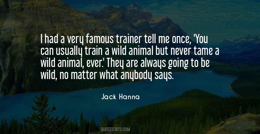 Jack Hanna Quotes #1593083