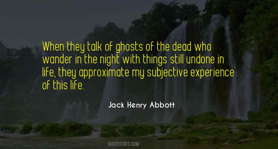 Jack Henry Abbott Quotes #1245019