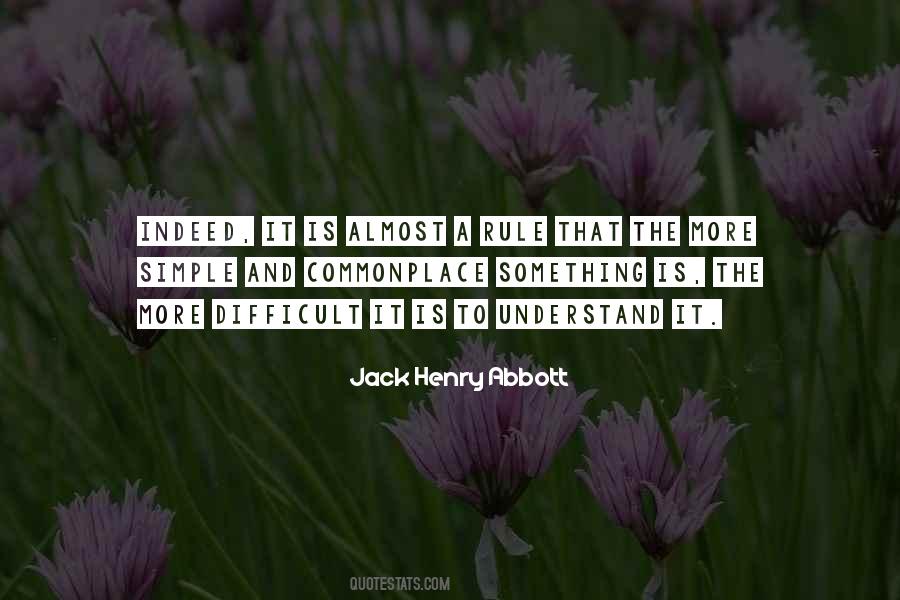 Jack Henry Abbott Quotes #696898