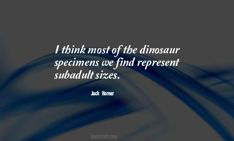 Jack Horner Quotes #1622685