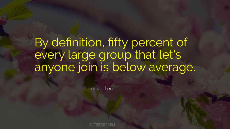 Jack J. Lee Quotes #1061079