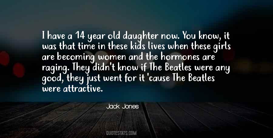 Jack Jones Quotes #262850