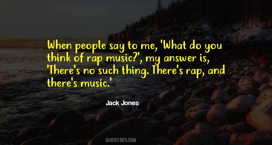 Jack Jones Quotes #590595