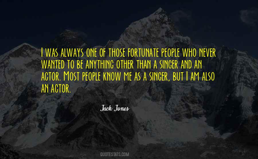 Jack Jones Quotes #94381