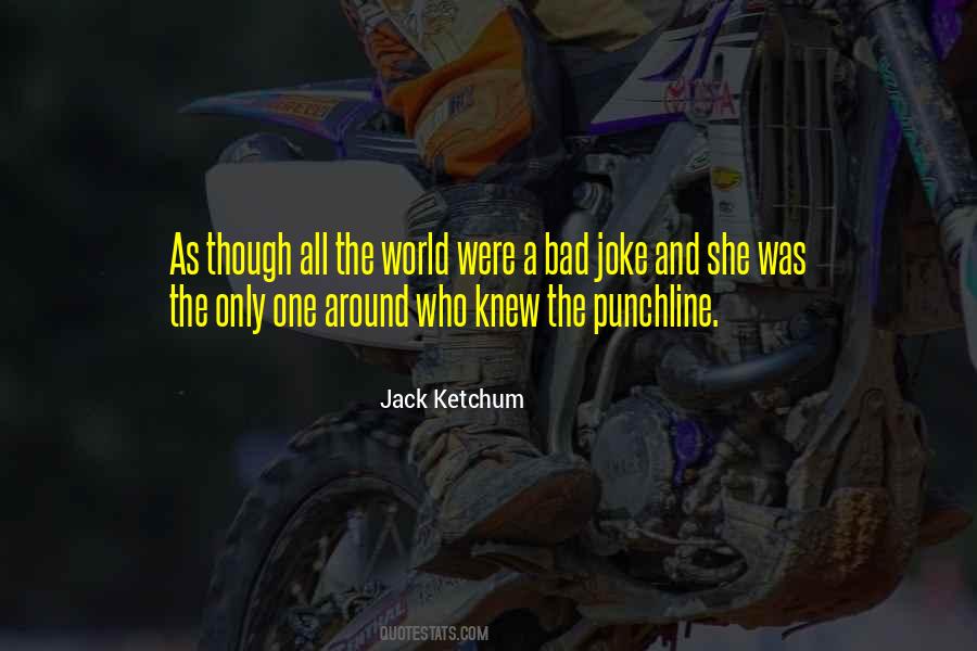 Jack Ketchum Quotes #1335592