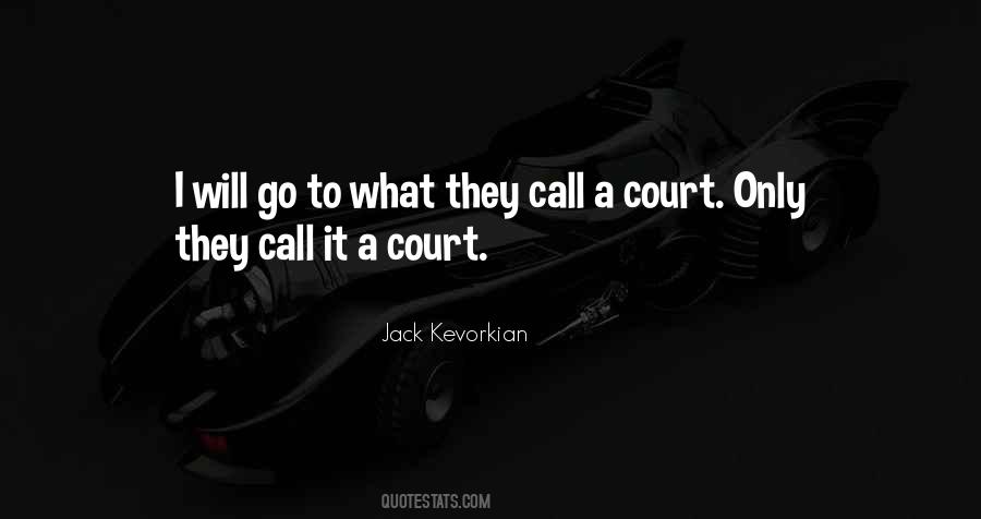 Jack Kevorkian Quotes #1097770