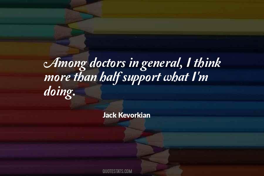 Jack Kevorkian Quotes #1146350