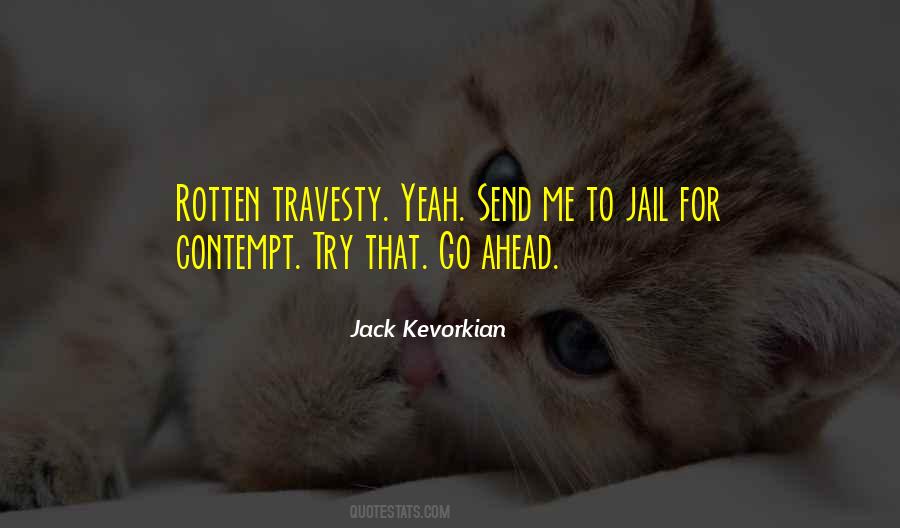 Jack Kevorkian Quotes #1221521