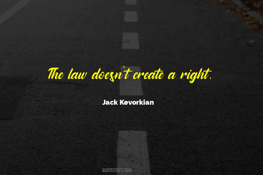 Jack Kevorkian Quotes #1368341