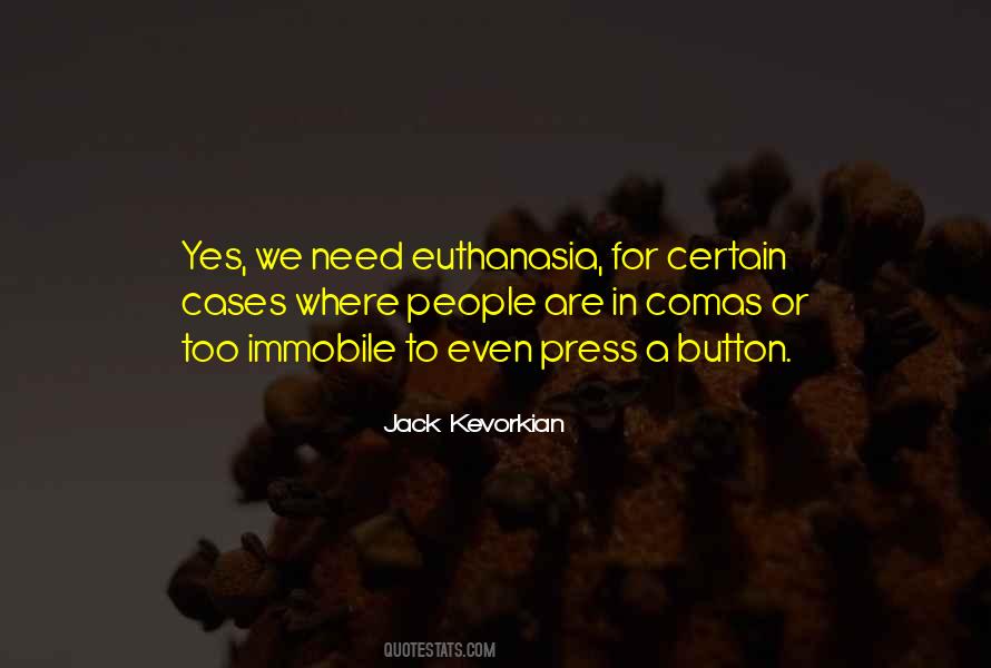 Jack Kevorkian Quotes #1459591