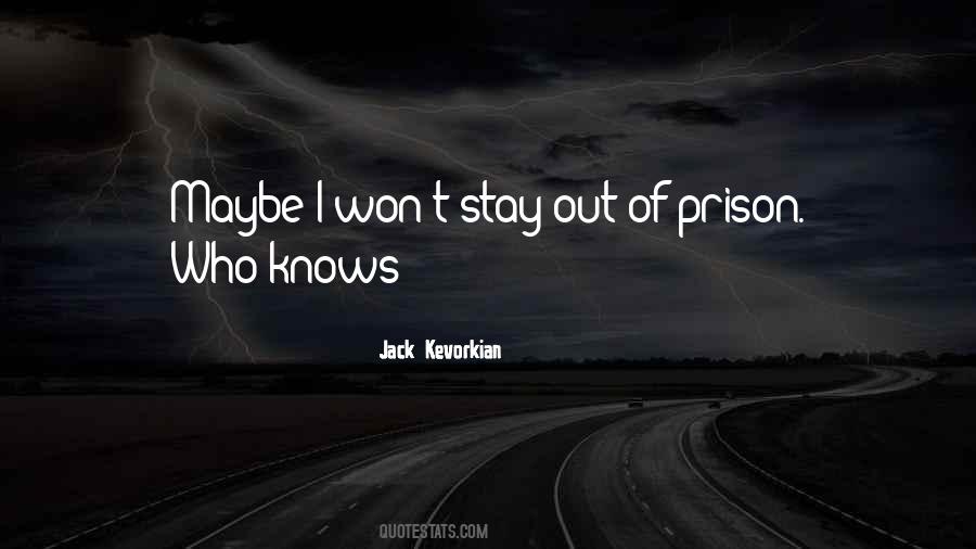 Jack Kevorkian Quotes #897952