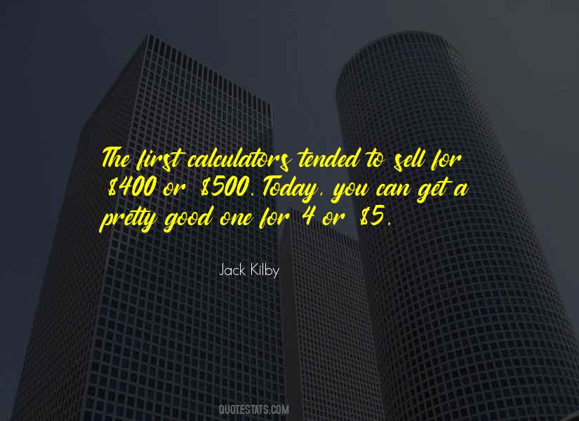 Jack Kilby Quotes #366677