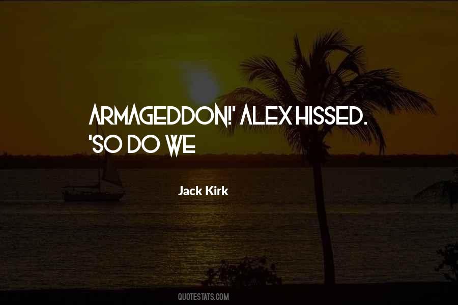 Jack Kirk Quotes #1385892