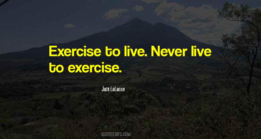 Jack LaLanne Quotes #1416289