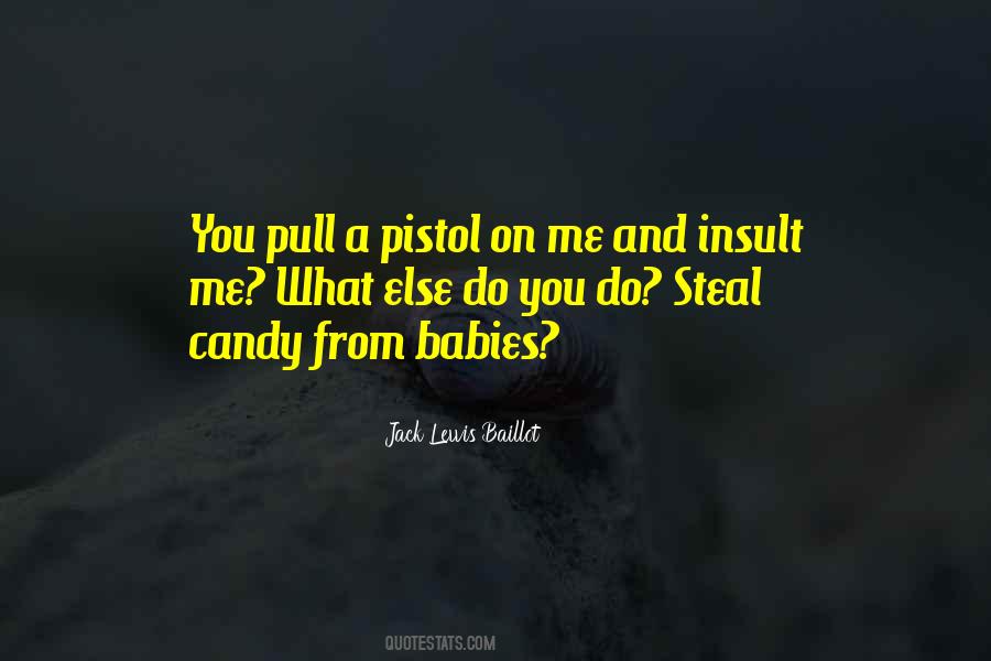 Jack Lewis Baillot Quotes #1635217