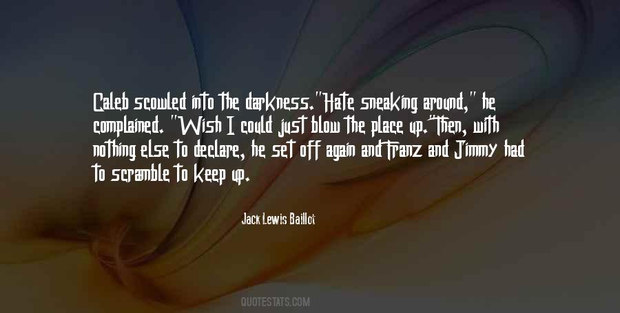 Jack Lewis Baillot Quotes #425410