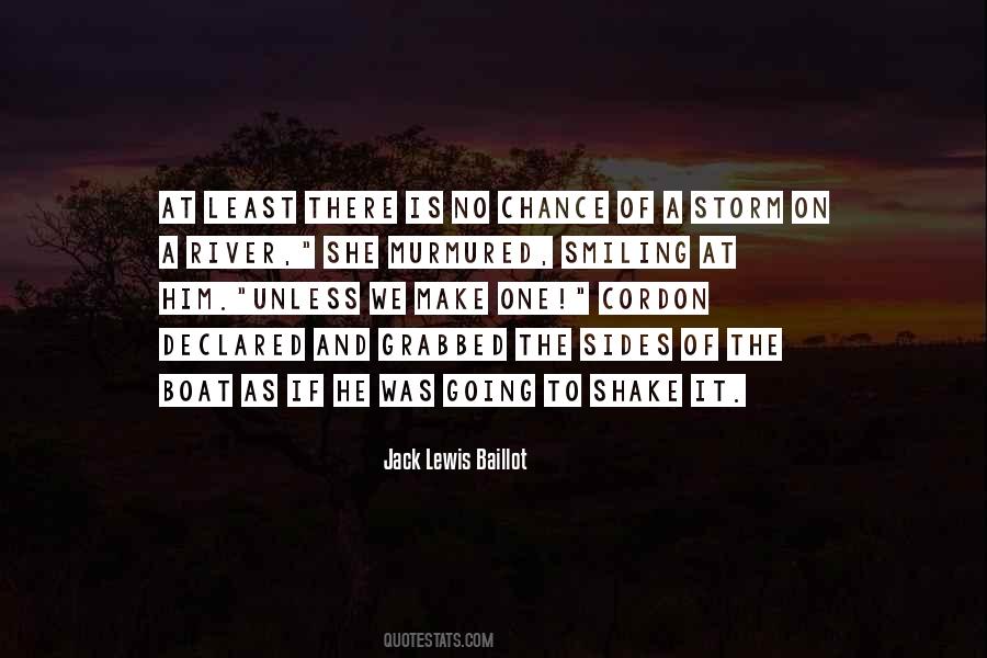 Jack Lewis Baillot Quotes #703788