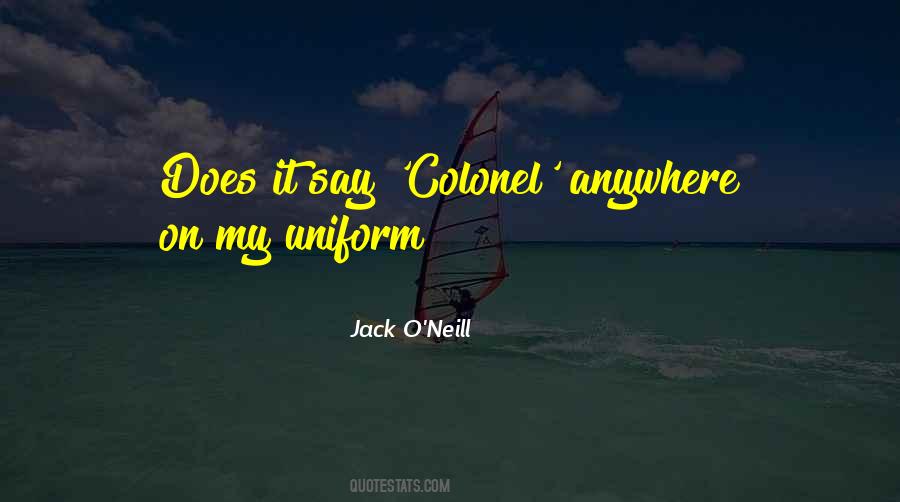 Jack O'Neill Quotes #919428