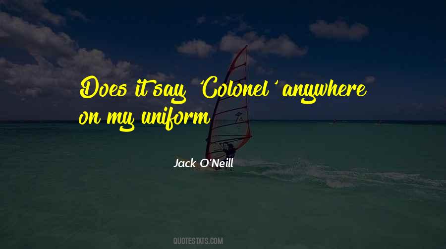 Jack O'Neill Quotes #919428