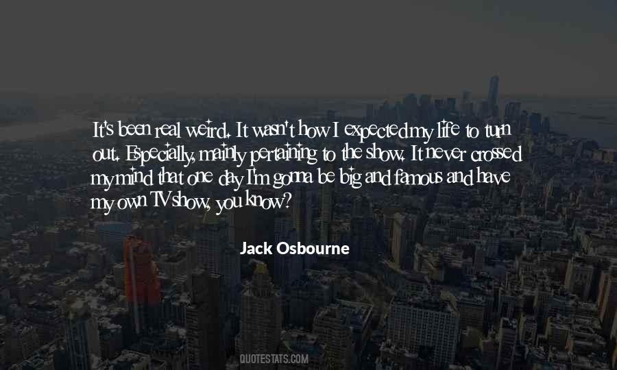 Jack Osbourne Quotes #247342