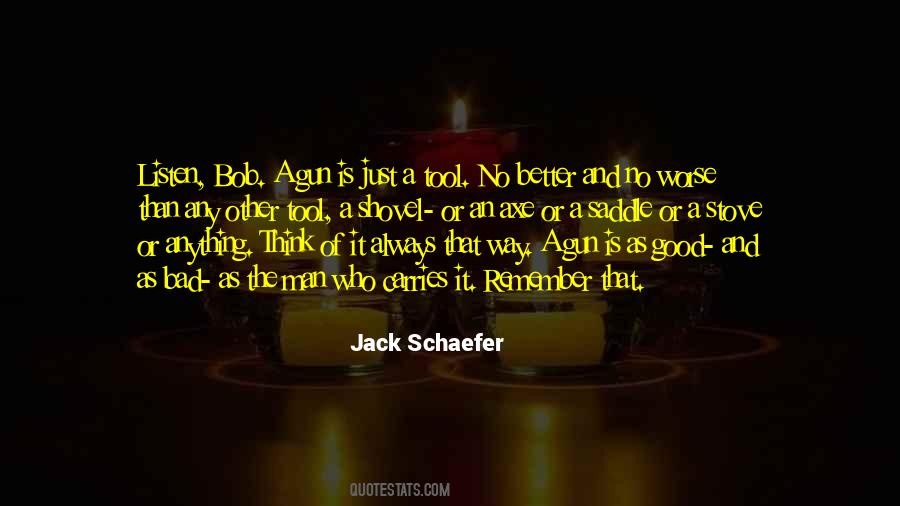 Jack Schaefer Quotes #1466187