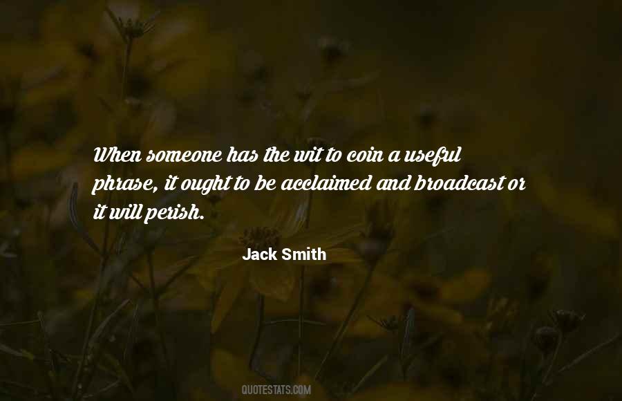 Jack Smith Quotes #1240921
