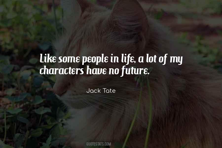 Jack Tate Quotes #1070577