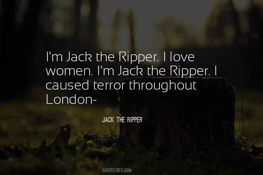 Jack The Ripper Quotes #596981 Jack The Ripper Quotes #596981