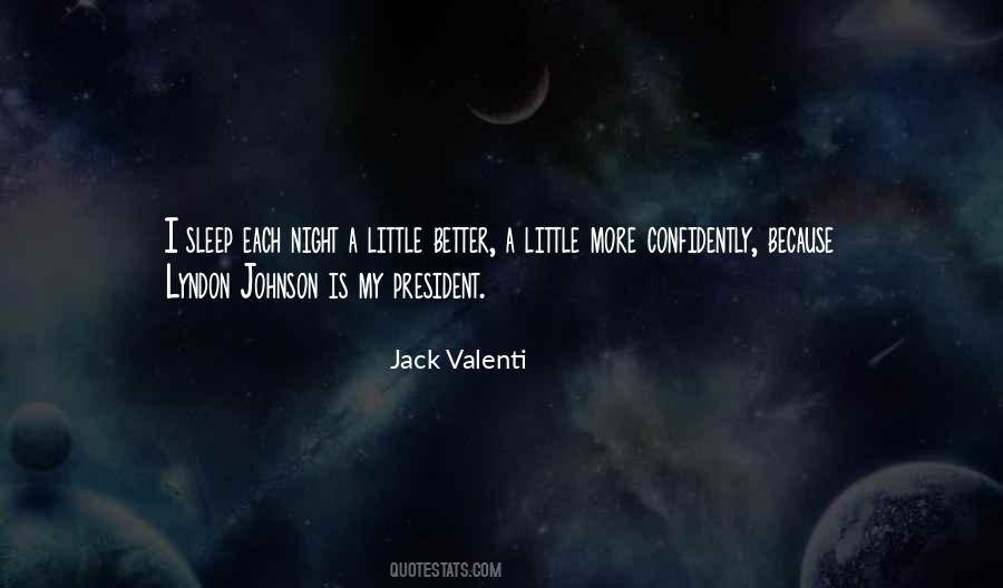 Jack Valenti Quotes #1107780