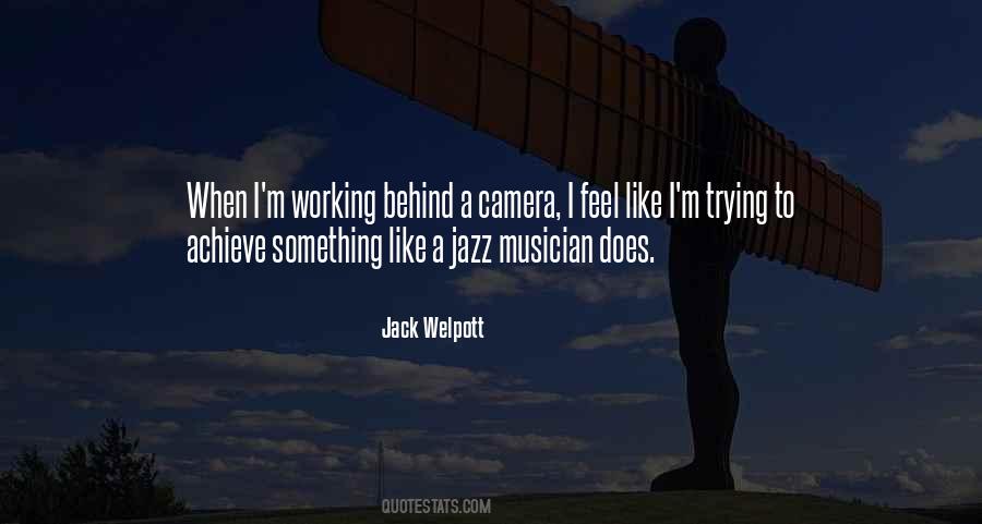 Jack Welpott Quotes #706695