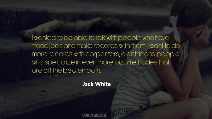 Jack White Quotes #1217810