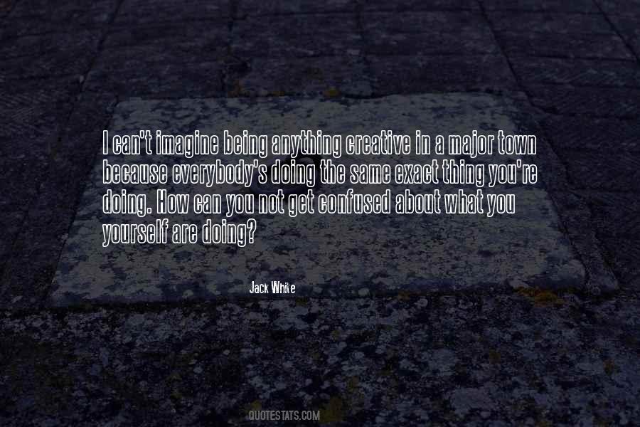 Jack White Quotes #1619827