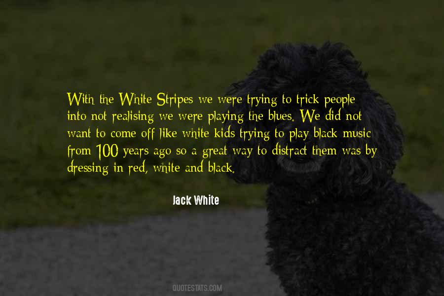 Jack White Quotes #996792