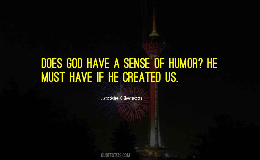 Jackie Gleason Quotes #1217096