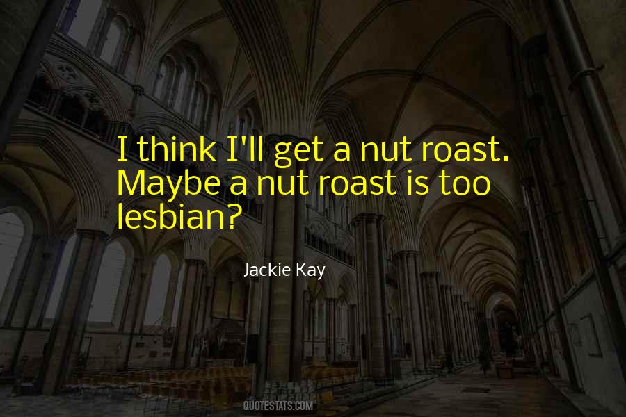 Jackie Kay Quotes #996248