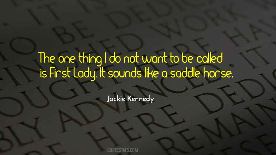 Jackie Kennedy Quotes #661404