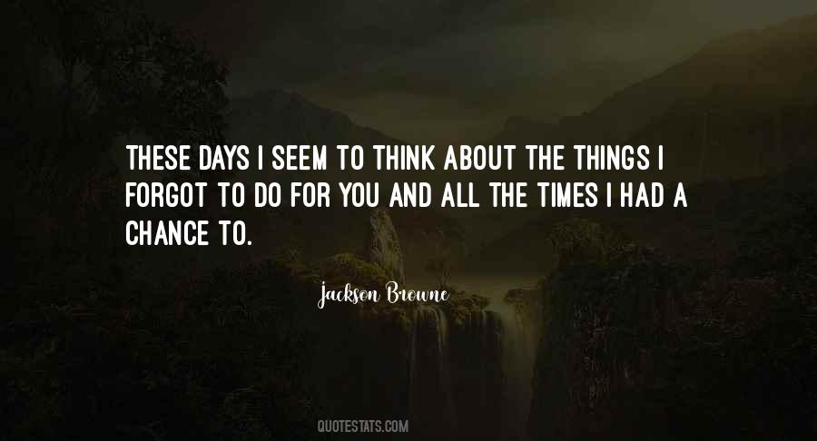 Jackson Browne Quotes #1268743