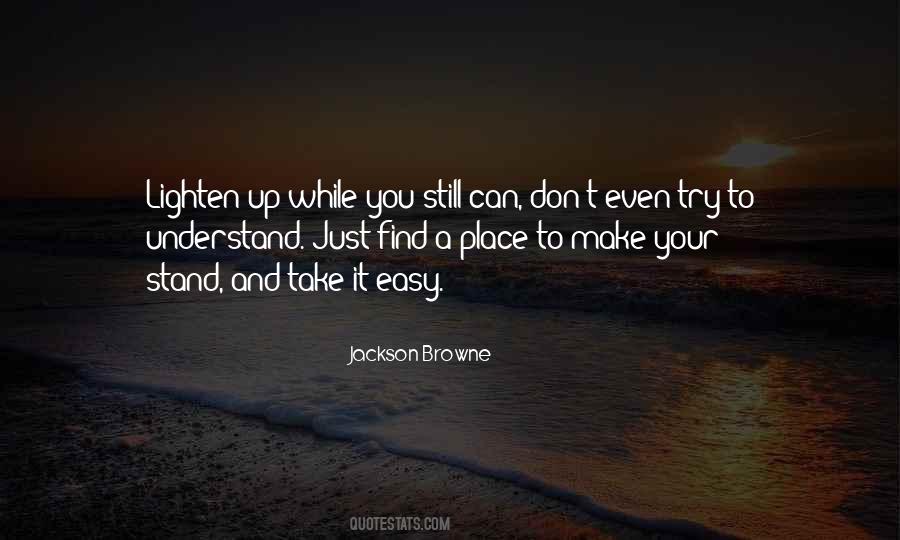 Jackson Browne Quotes #1507801