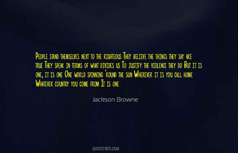 Jackson Browne Quotes #653828