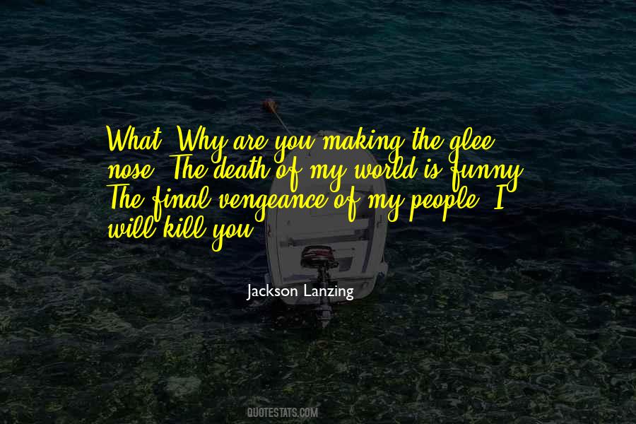 Jackson Lanzing Quotes #146660