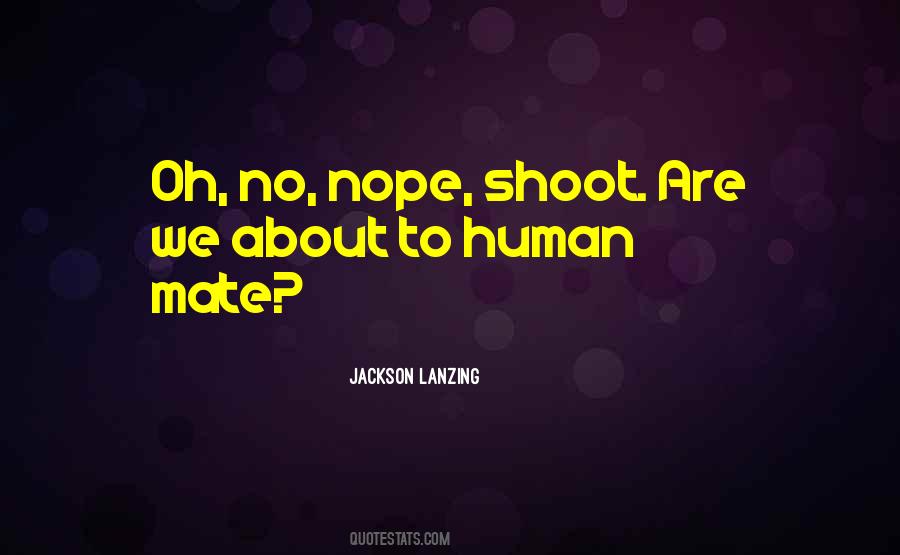 Jackson Lanzing Quotes #1626232