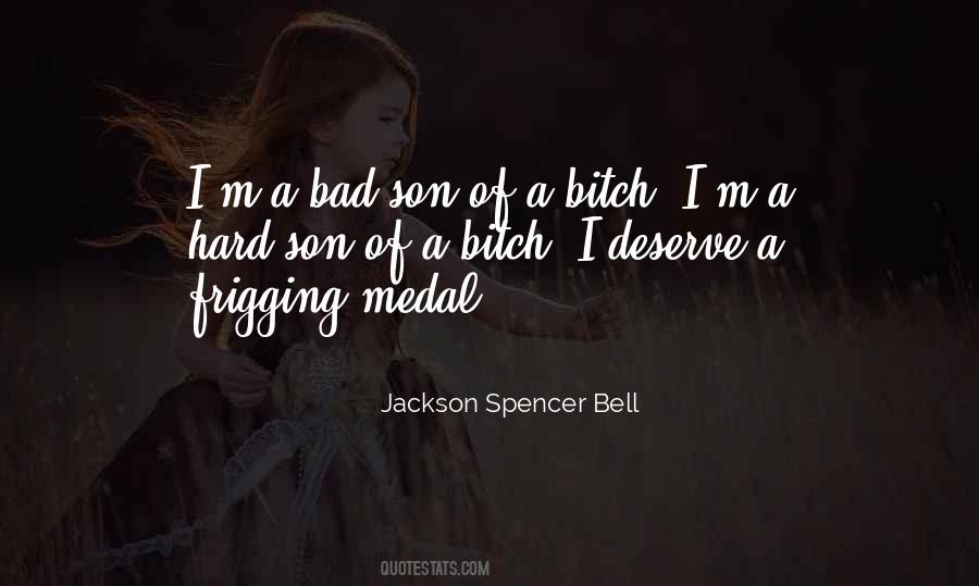 Jackson Spencer Bell Quotes #1679966
