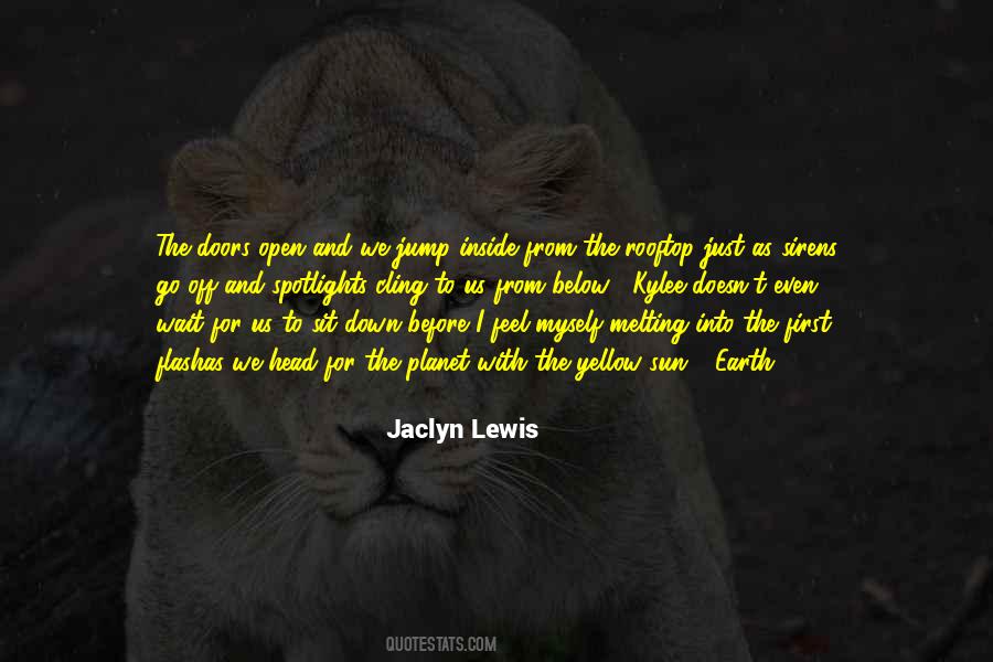 Jaclyn Lewis Quotes #7847