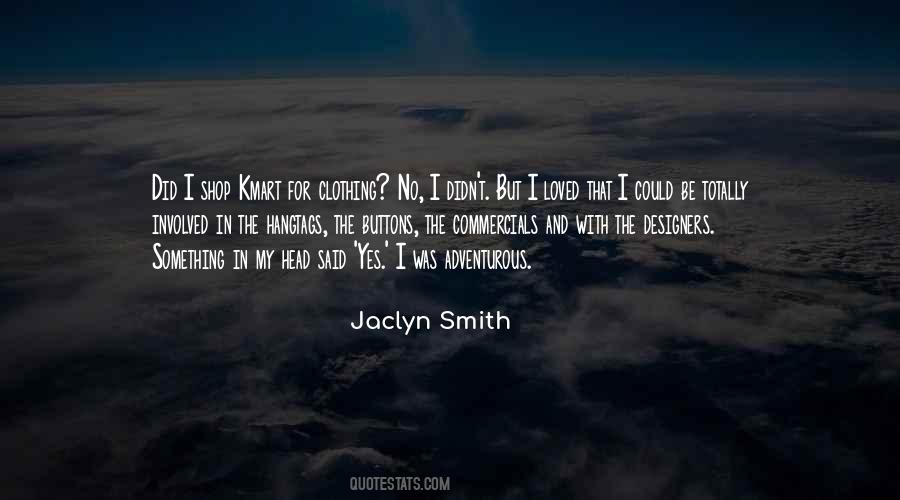 Jaclyn Smith Quotes #284686
