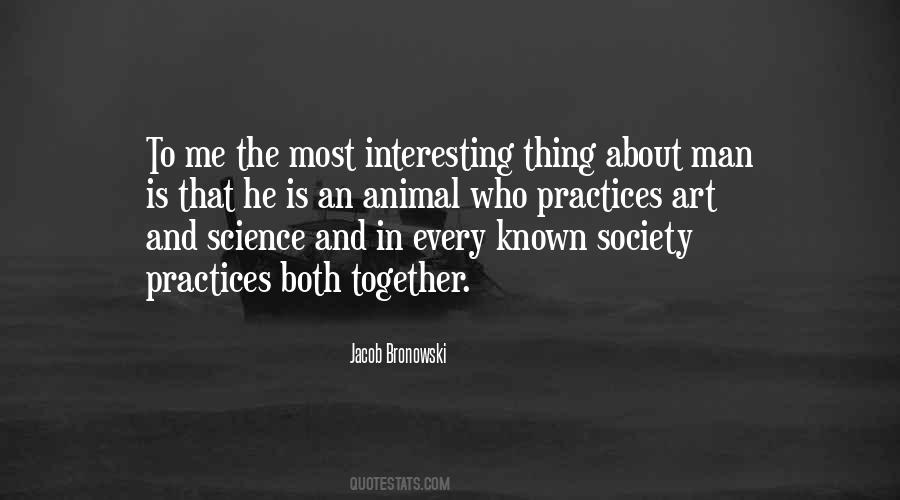 Jacob Bronowski Quotes #1192142